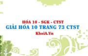 Giải Hóa 10 trang 73 Chân trời Sáng tạo